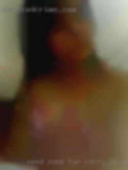 Need some fun Corry, PA seeking sex in my life.